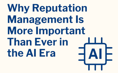 Why Reputation Management Is More Important Than Ever in the AI Era